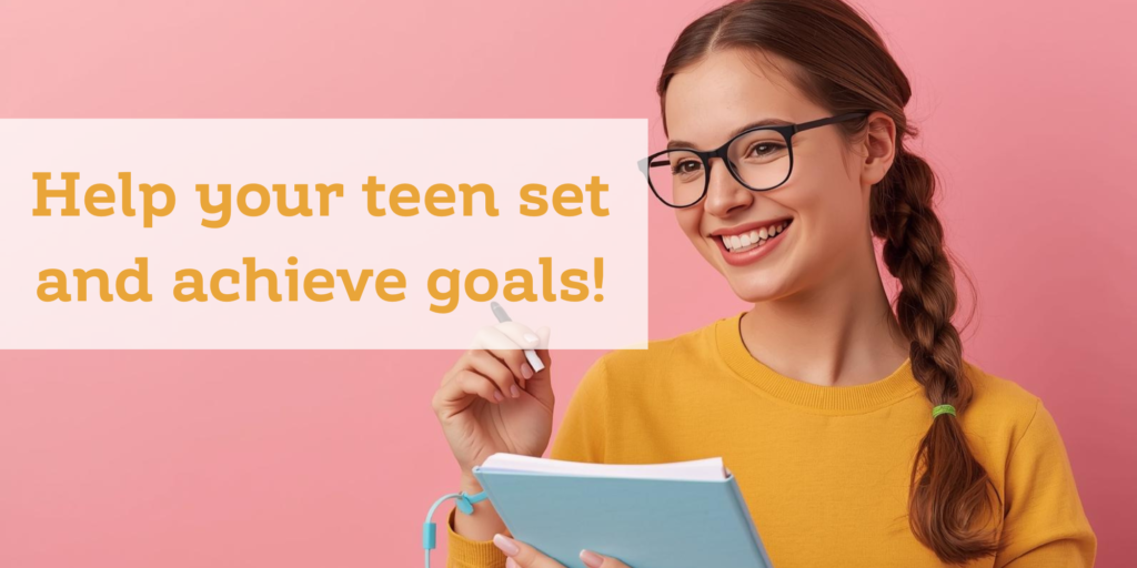 Help teen set and achieve goals, keep teen motivated to study and set goal, help teen stay motivated to succeed