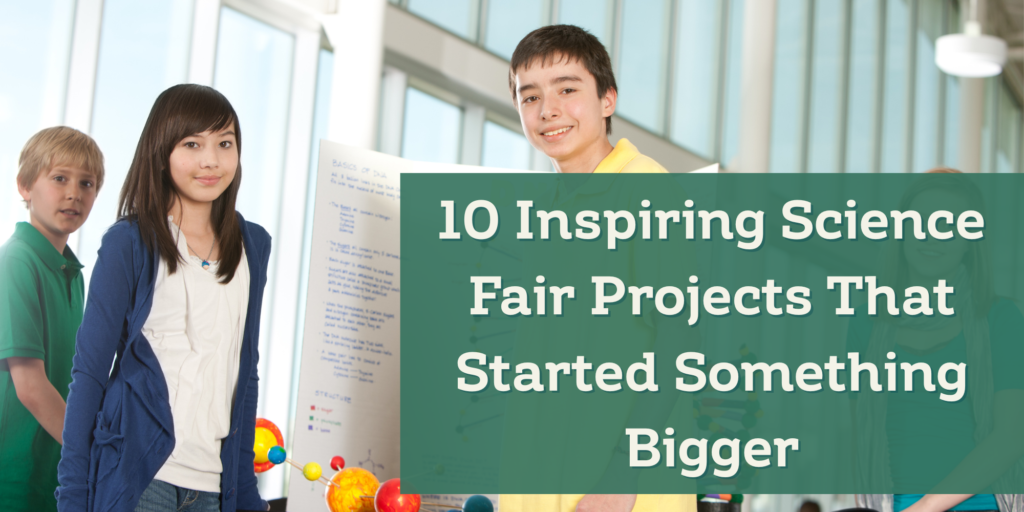 Inspiring science fair projects to help motivate your child in the science fair, science fair ideas to get started