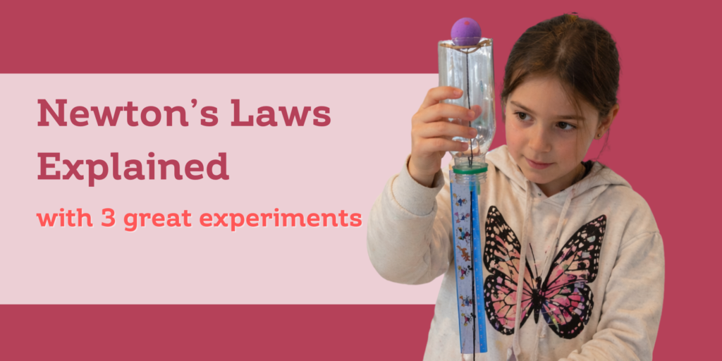 Newtons Laws of Motion explained to kids with fun and simple kitchen experiments